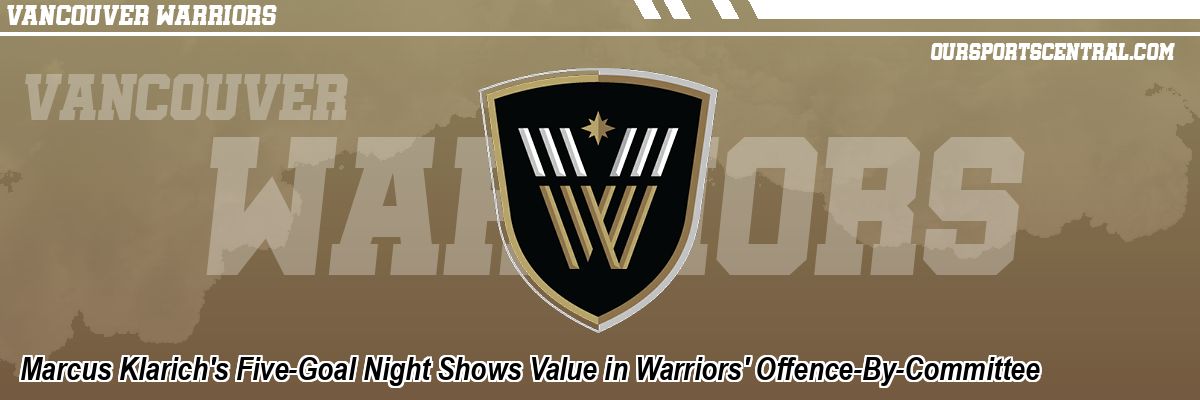 Marcus Klarich's Five-Goal Night Shows Value in Warriors' Offence-By-Committee