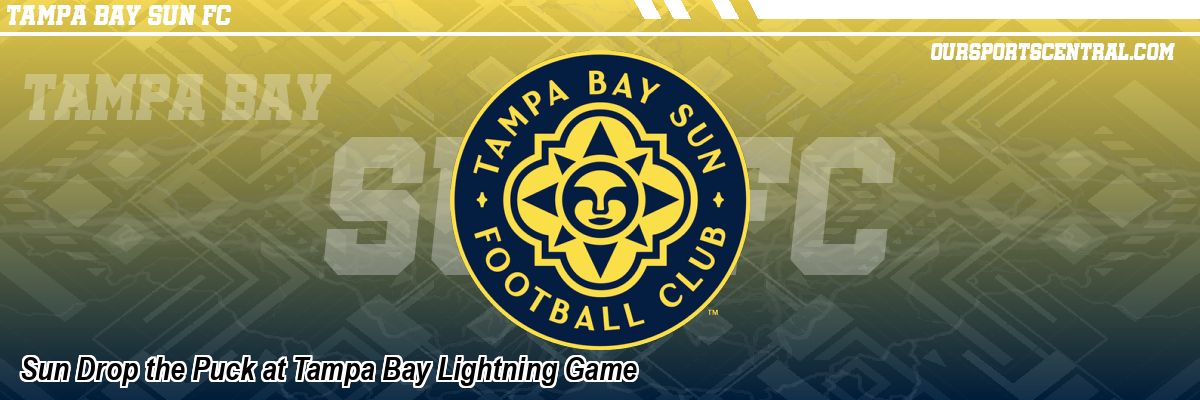 Sun Drop the Puck at Tampa Bay Lightning Game