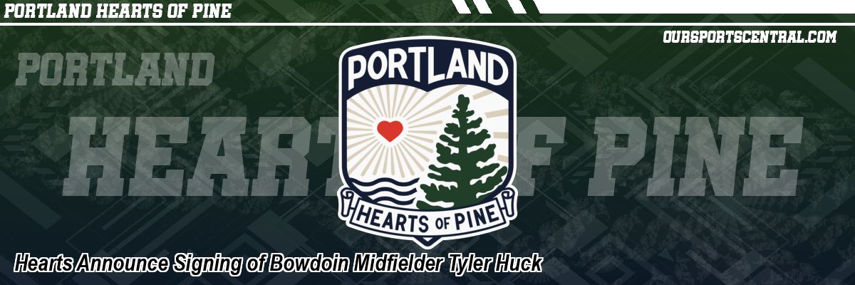 Hearts Announce Signing of Bowdoin Midfielder Tyler Huck
