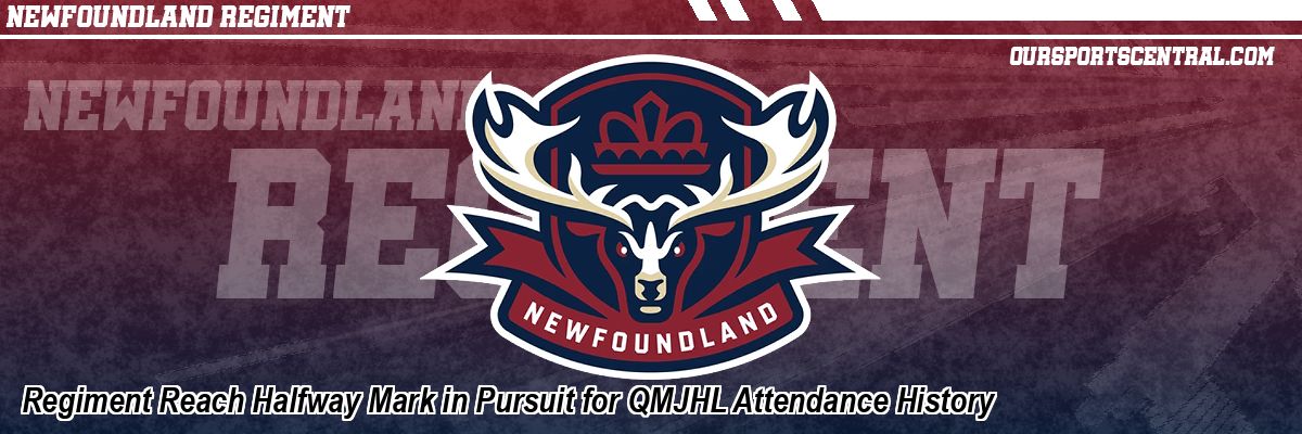 Regiment Reach Halfway Mark in Pursuit for QMJHL Attendance History