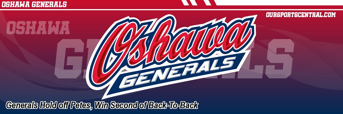 Generals Hold off Petes, Win Second of Back-To-Back