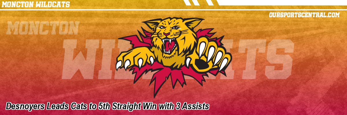 Desnoyers Leads Cats to 5th Straight Win with 3 Assists