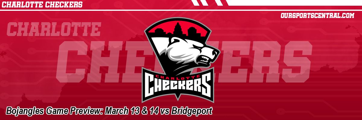 Bojangles Game Preview: March 13 & 14 vs Bridgeport