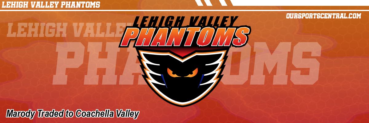 Marody Traded to Coachella Valley
