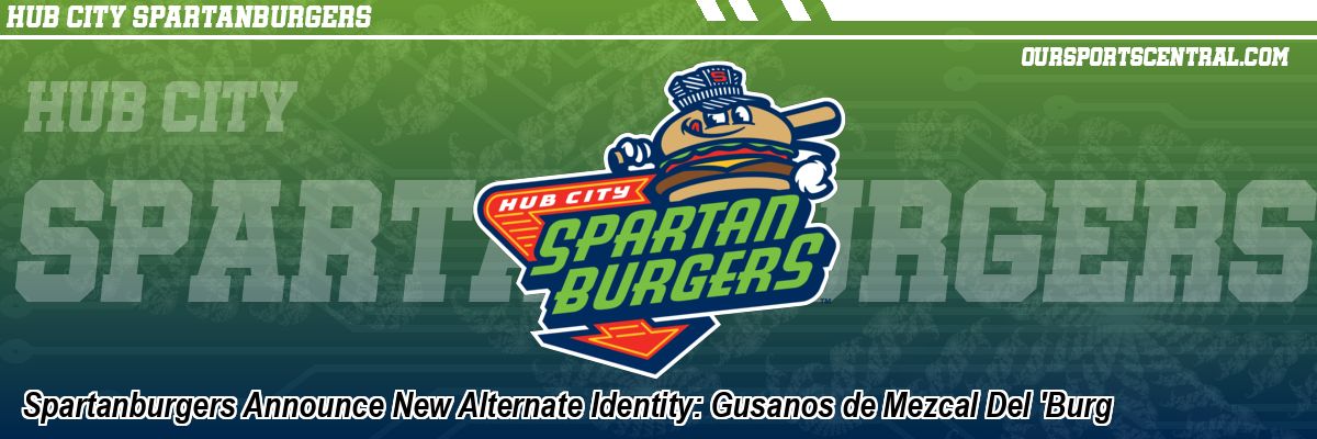 Spartanburgers Announce New Alternate Identity: Gusanos de Mezcal Del 'Burg