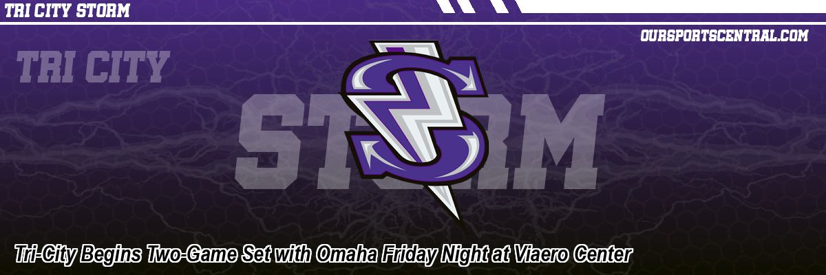 Tri-City Begins Two-Game Set with Omaha Friday Night at Viaero Center