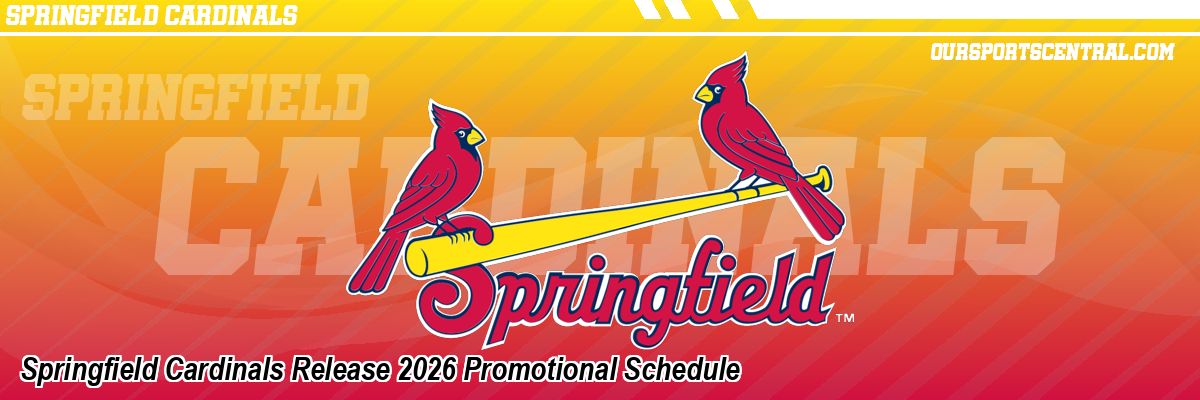 Springfield Cardinals Release 2026 Promotional Schedule