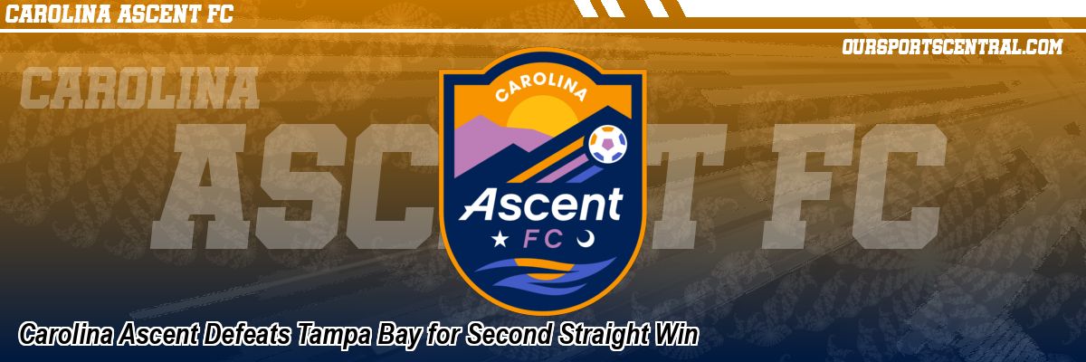 Carolina Ascent Defeats Tampa Bay for Second Straight Win
