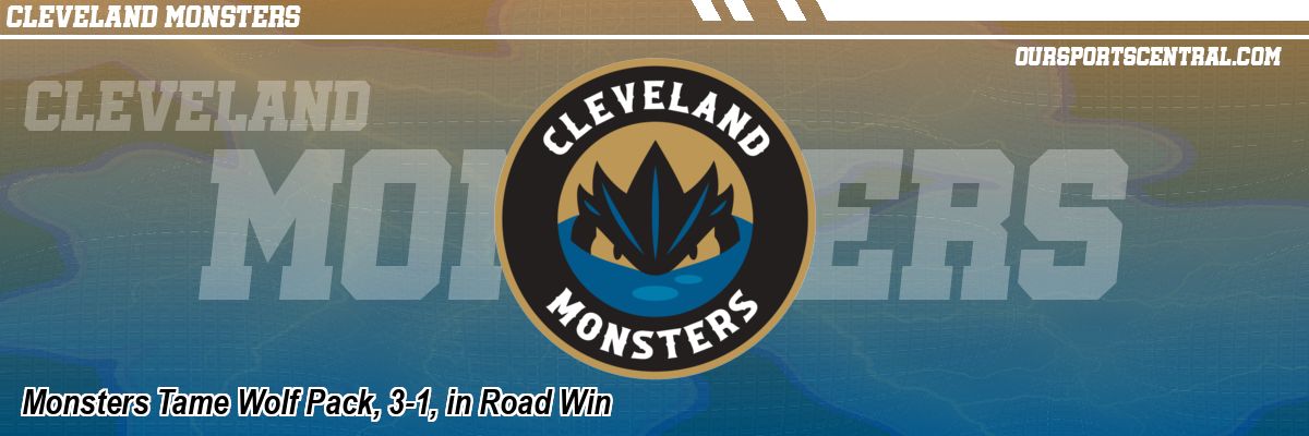 Monsters Tame Wolf Pack, 3-1, in Road Win