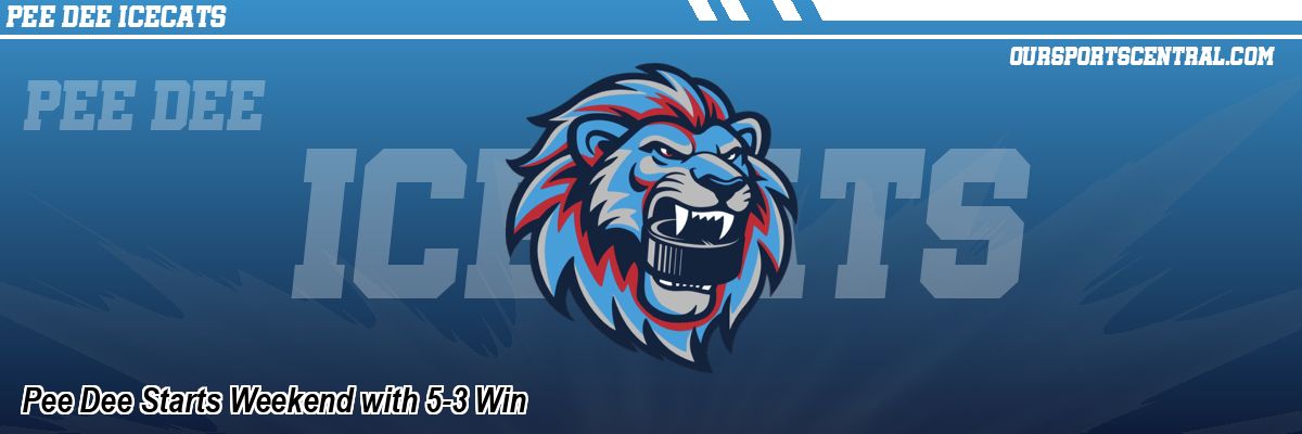 Pee Dee Starts Weekend with 5-3 Win