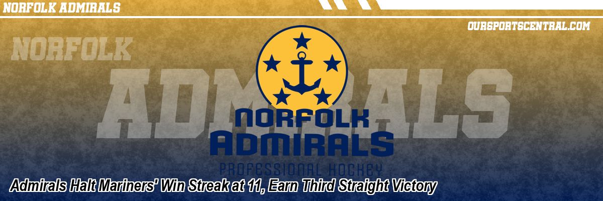 Admirals Halt Mariners' Win Streak at 11, Earn Third Straight Victory