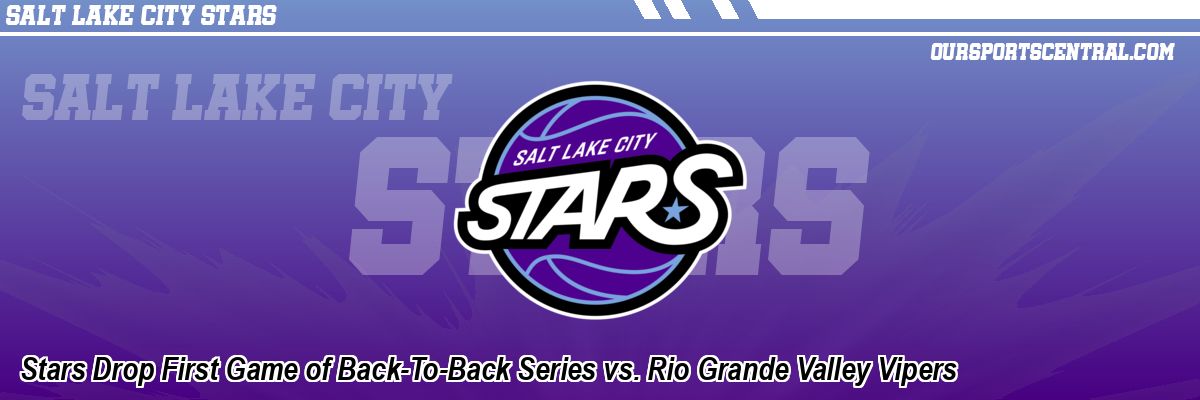 Stars Drop First Game of Back-To-Back Series vs. Rio Grande Valley Vipers