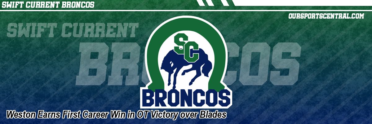 Weston Earns First Career Win in OT Victory over Blades