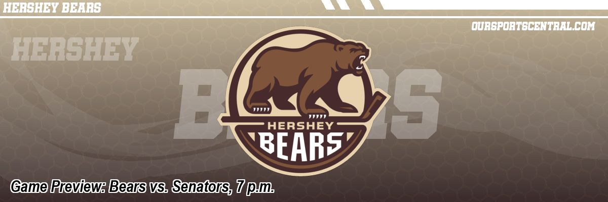 Game Preview: Bears vs. Senators, 7 p.m.