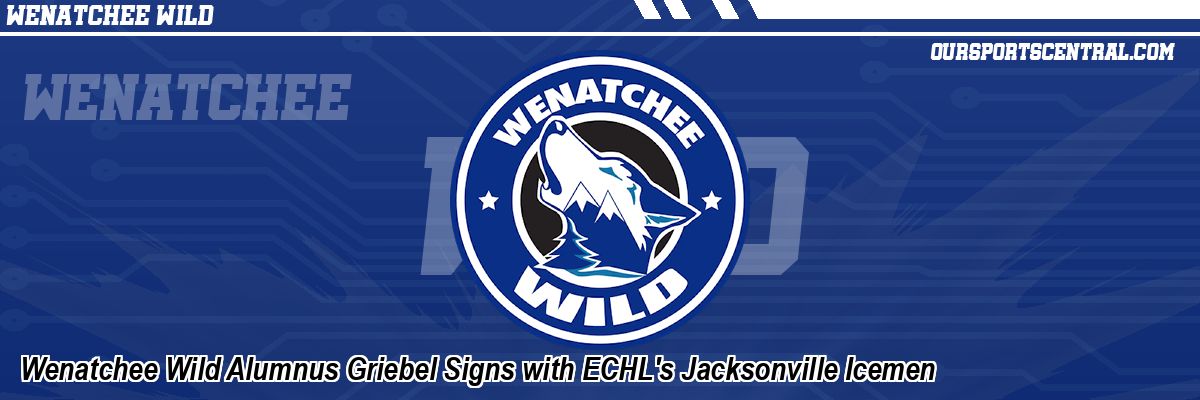 Wenatchee Wild Alumnus Griebel Signs with ECHL's Jacksonville Icemen