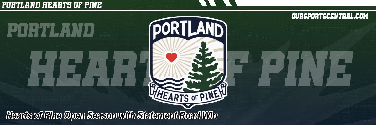Hearts of Pine Open Season with Statement Road Win
