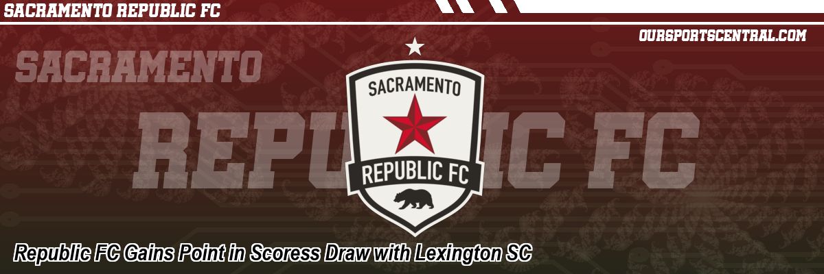 Republic FC Gains Point in Scoress Draw with Lexington SC