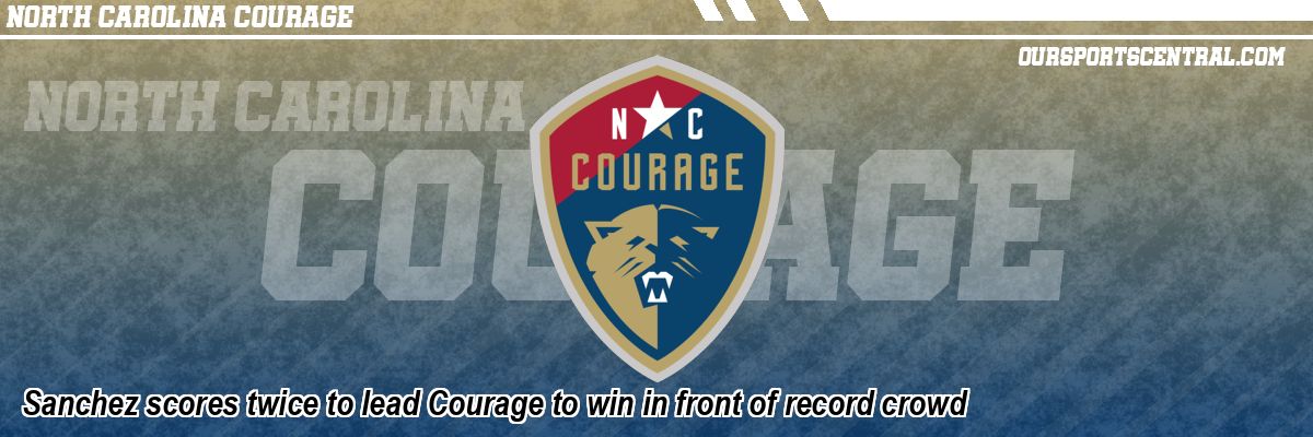 Sanchez scores twice to lead Courage to win in front of record crowd
