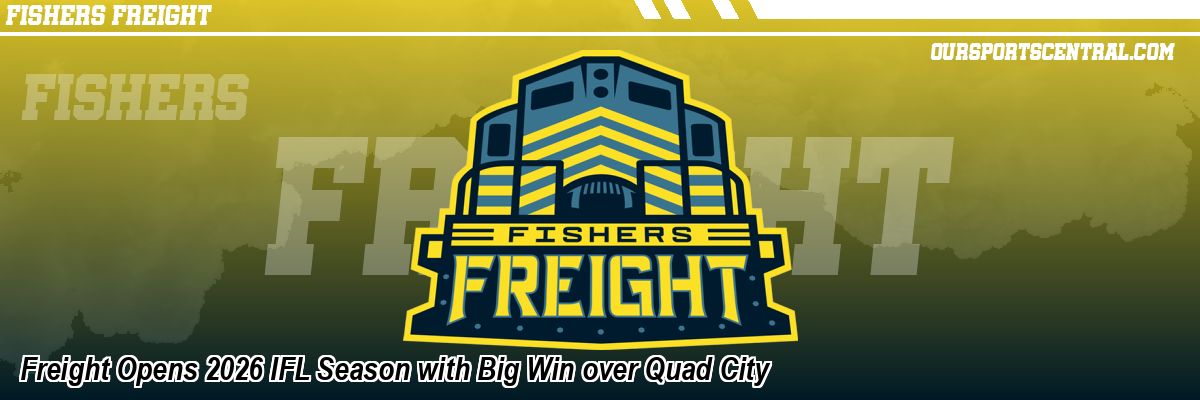 Freight Opens 2026 IFL Season with Big Win over Quad City