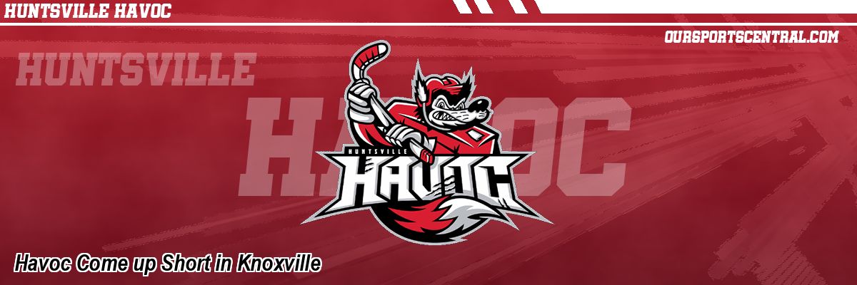 Havoc Come up Short in Knoxville