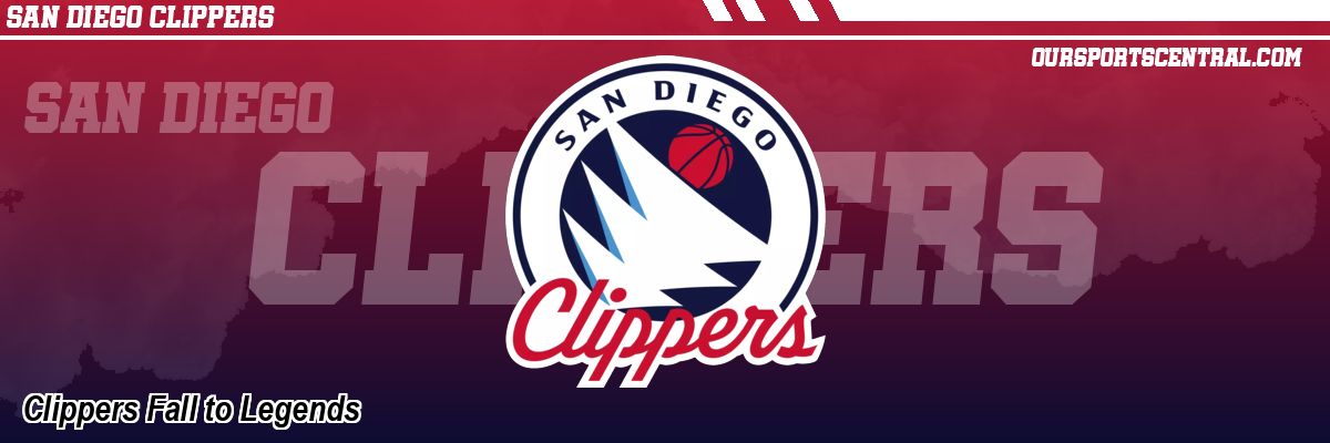 Clippers Fall to Legends