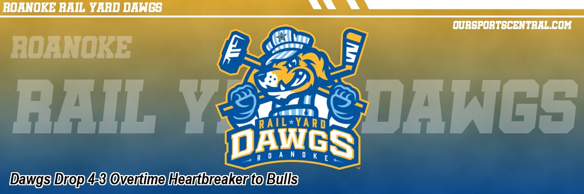 Dawgs Drop 4-3 Overtime Heartbreaker to Bulls