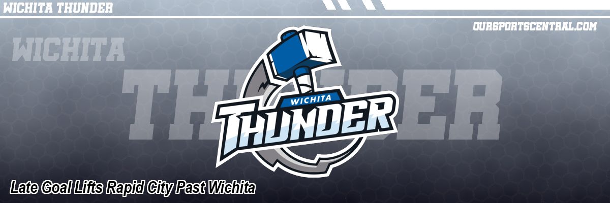 Late Goal Lifts Rapid City Past Wichita