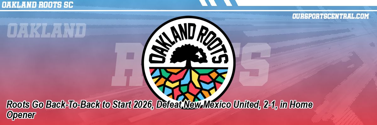 Roots Go Back-To-Back to Start 2026, Defeat New Mexico United, 2-1, in Home Opener