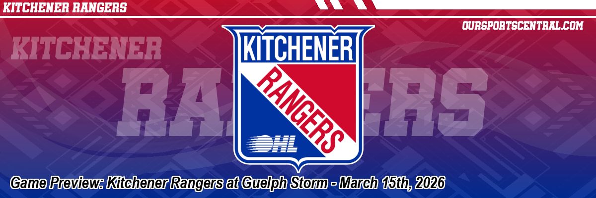Game Preview: Kitchener Rangers at Guelph Storm - March 15th, 2026