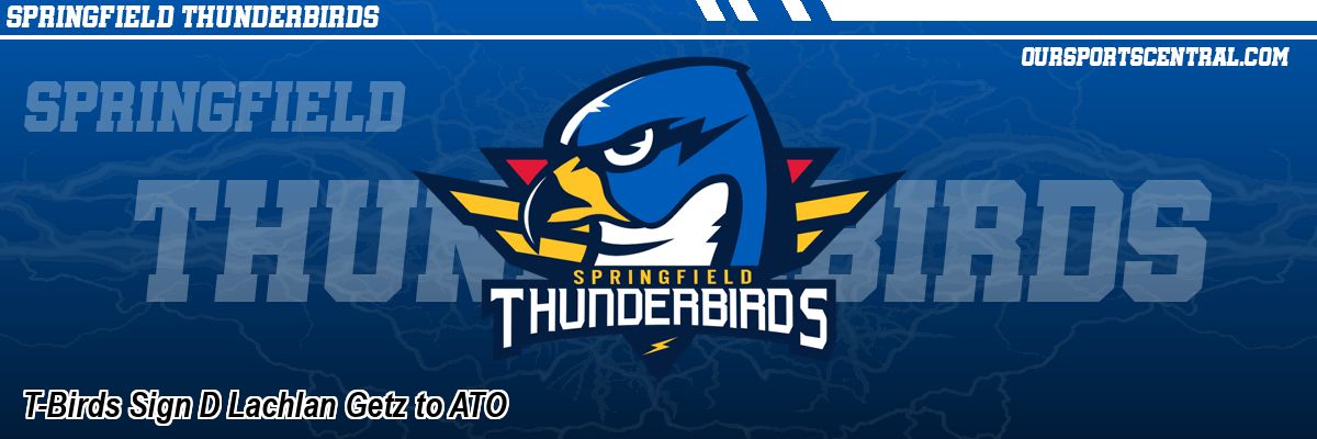 T-Birds Sign D Lachlan Getz to ATO