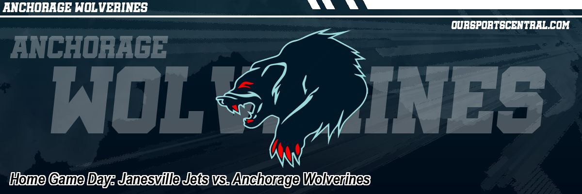 Home Game Day: Janesville Jets vs. Anchorage Wolverines