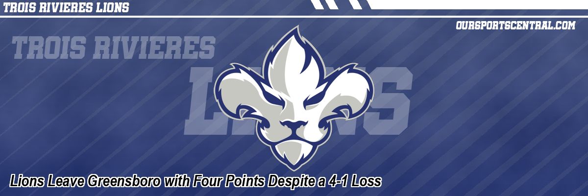 Lions Leave Greensboro with Four Points Despite a 4-1 Loss