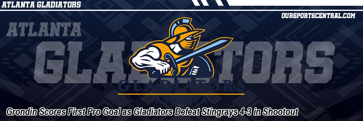Grondin Scores First Pro Goal as Gladiators Defeat Stingrays 4-3 in Shootout