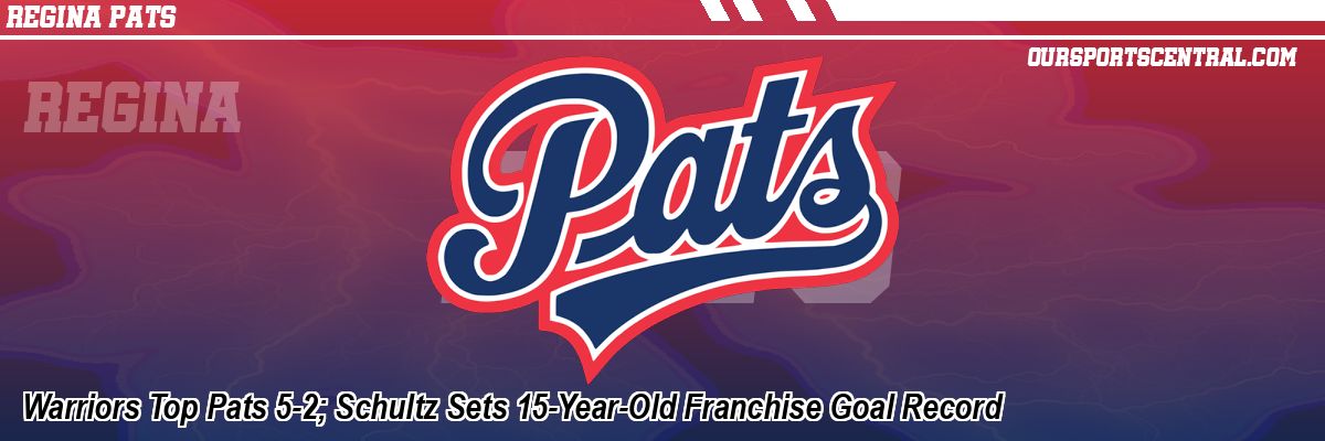 Warriors Top Pats 5-2; Schultz Sets 15-Year-Old Franchise Goal Record