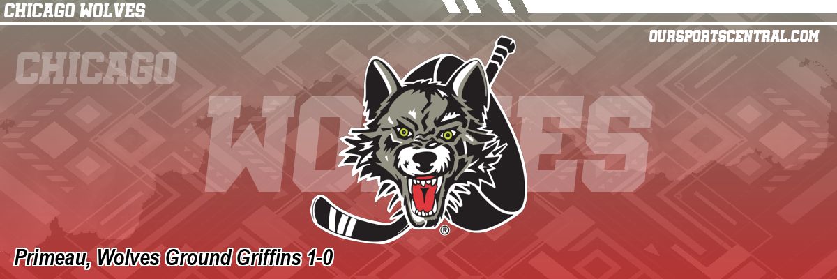 Primeau, Wolves Ground Griffins 1-0