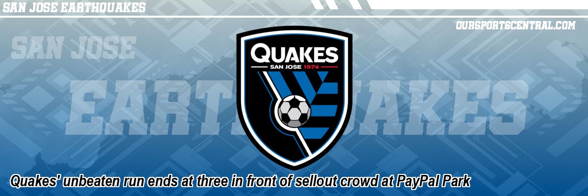Quakes' unbeaten run ends at three in front of sellout crowd at PayPal Park