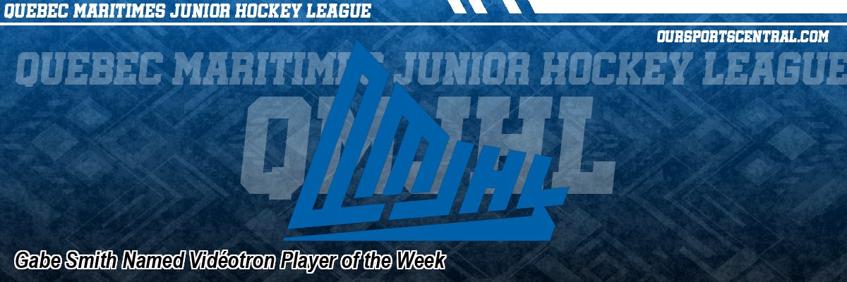 Gabe Smith Named Vidéotron Player of the Week