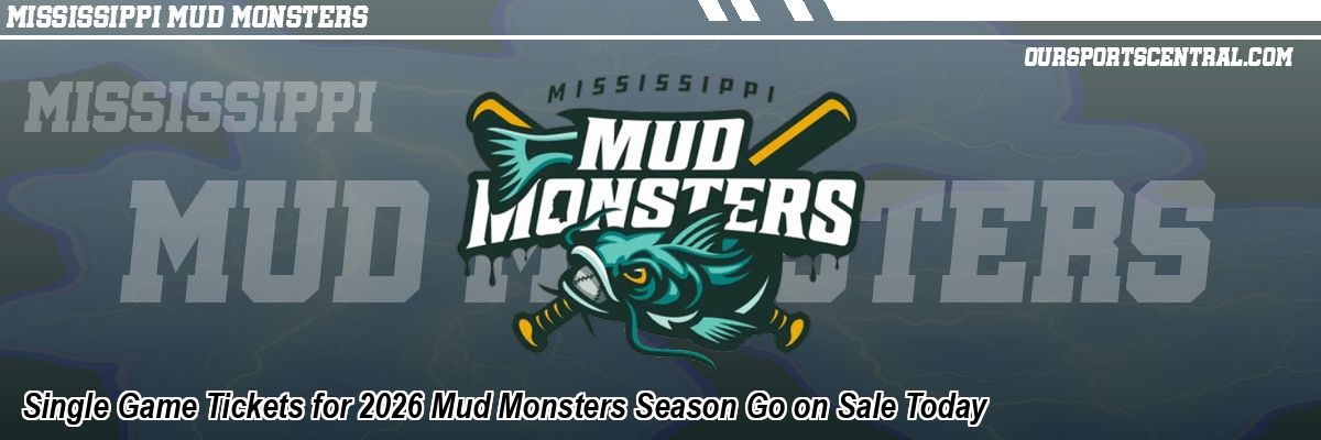 Single Game Tickets for 2026 Mud Monsters Season Go on Sale Today