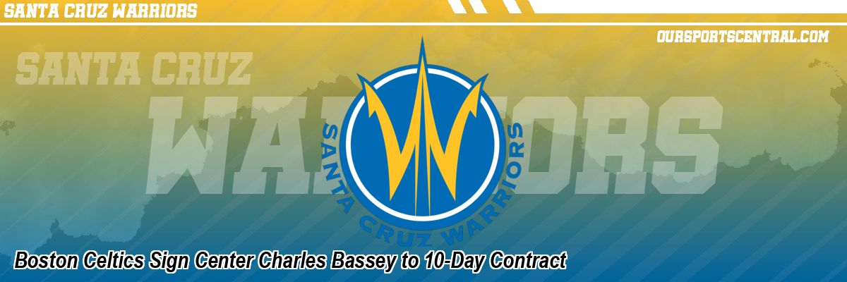 Boston Celtics Sign Center Charles Bassey to 10-Day Contract