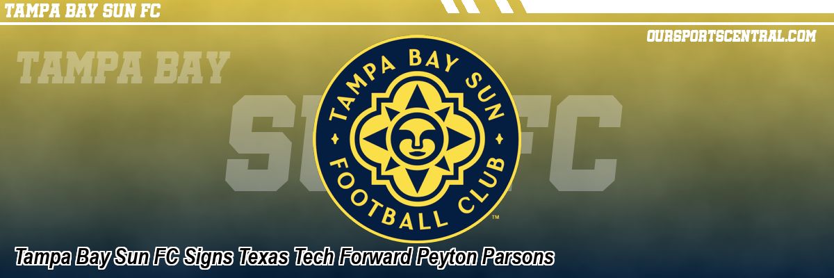 Tampa Bay Sun FC Signs Texas Tech Forward Peyton Parsons