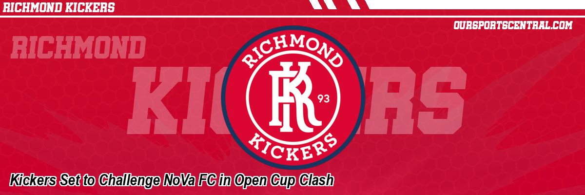 Kickers Set to Challenge NoVa FC in Open Cup Clash