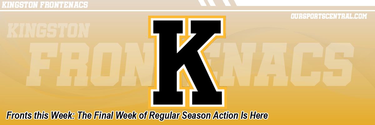 Fronts this Week: The Final Week of Regular Season Action Is Here