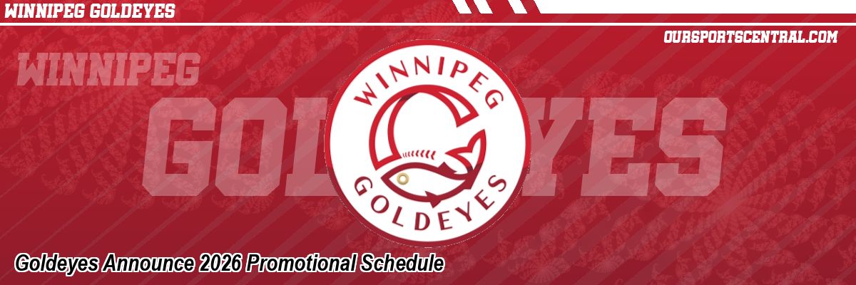 Goldeyes Announce 2026 Promotional Schedule