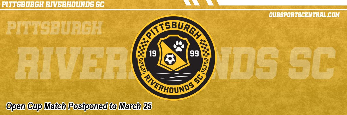 Open Cup Match Postponed to March 25