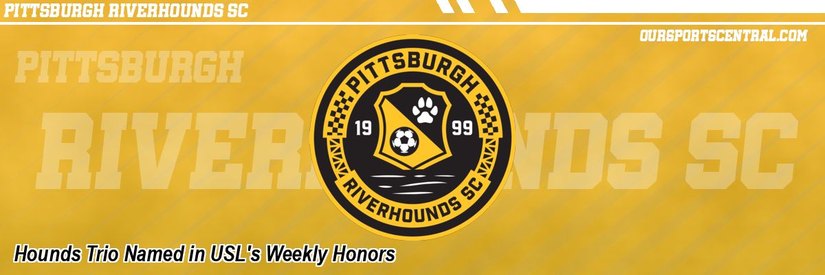 Hounds Trio Named in USL's Weekly Honors