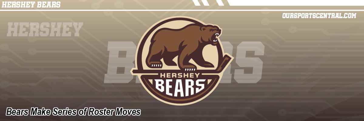 Bears Make Series of Roster Moves