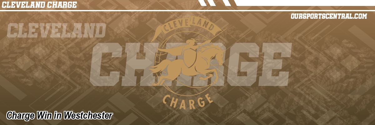 Charge Win in Westchester