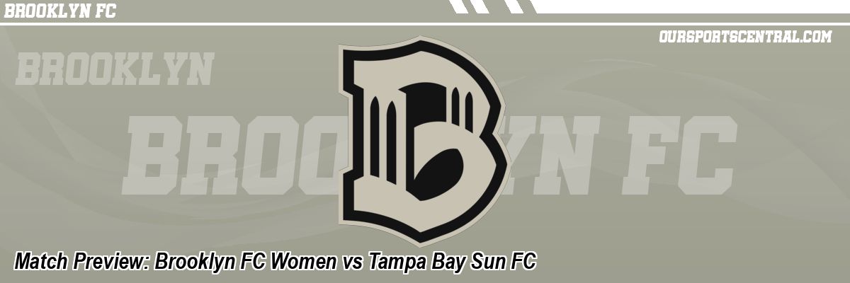 Match Preview: Brooklyn FC Women vs Tampa Bay Sun FC