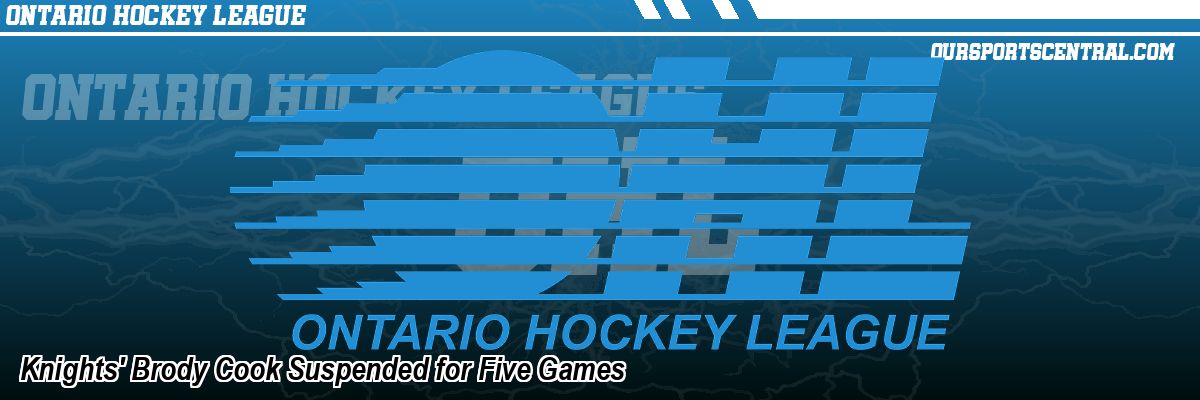 Knights' Brody Cook Suspended for Five Games