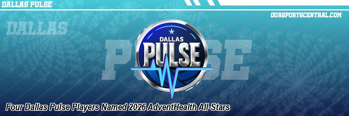 Four Dallas Pulse Players Named 2026 AdventHealth All-Stars